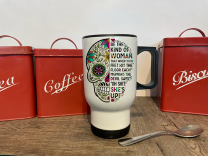 Sugar Skull Travel Mug with handle. The devil says oh shit she's up