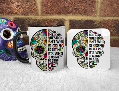 Sugar Skull Mug Set. 'Who's going to stop me!'