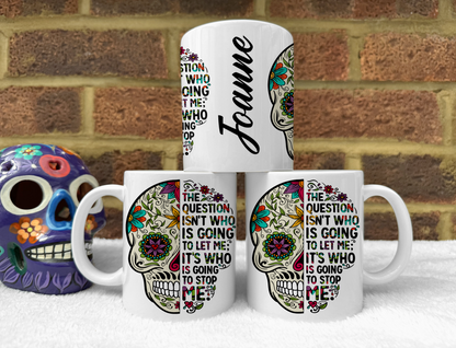 Sugar Skull Mug Set. 'Who's going to stop me!'